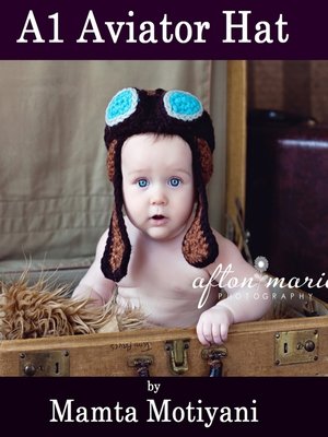 cover image of A1 Aviator Hat Crochet Pattern / Bomber Cap With Earflaps and Goggles
